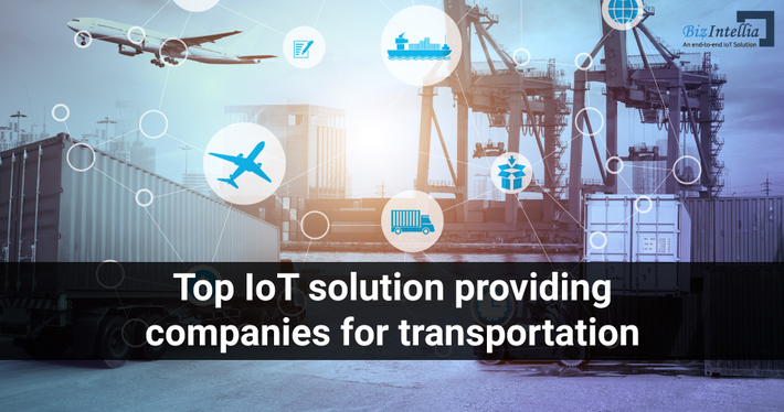 Top 10 IoT in Transportation solution providing companies for 2019