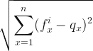 \sqrt {\displaystyle\sum_{x=1}^{n} (f_{x}^i-q_x)^2 }