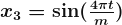 \boldsymbol{x_{3}=\sin(\frac{4\pi t} {m})}