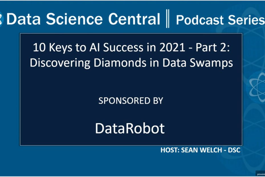 DSC Podcast Series: 10 Keys to AI Success in 2021 – Part 2: Discovering Diamonds in Data Swamps – Vimeo thumbnail