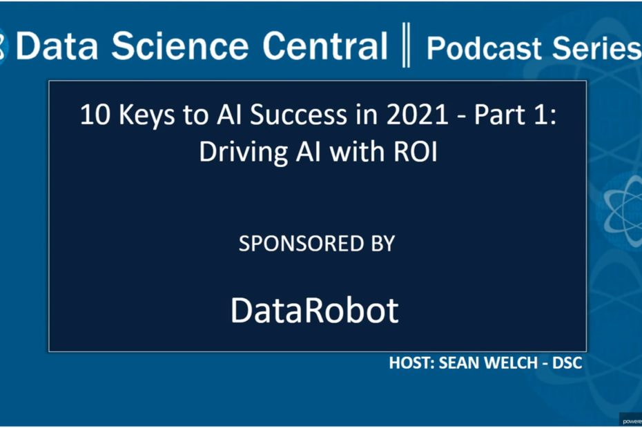 DSC Podcast Series: 10 Keys to AI Success in 2021 – Part 1: Driving AI with ROI – Vimeo thumbnail