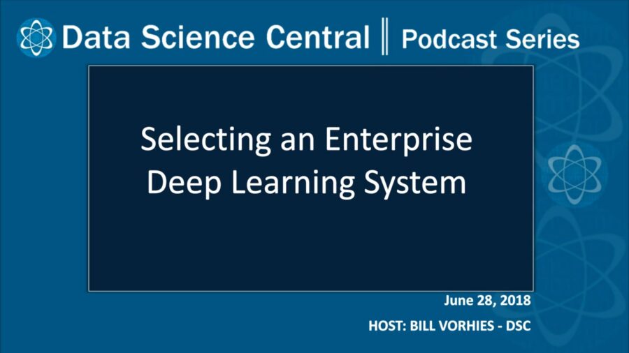 DSC Podcast Series: Selecting an Enterprise Deep Learning System – Vimeo thumbnail
