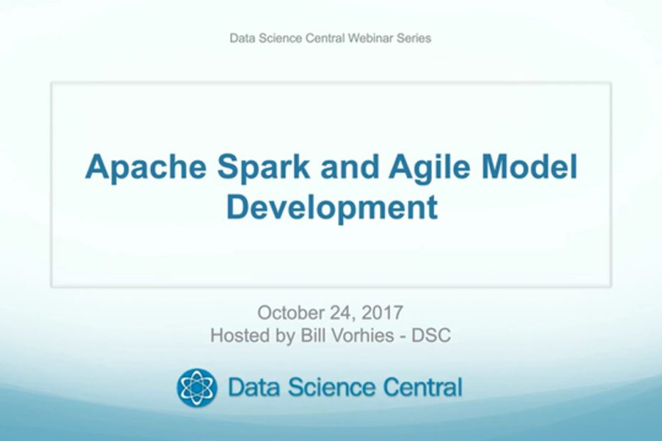 DSC Webinar Series: Apache Spark and Agile Model Development – Vimeo thumbnail