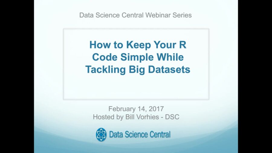 DSC Webinar Series: How to Keep Your R Code Simple While Tackling Big Datasets – Vimeo thumbnail