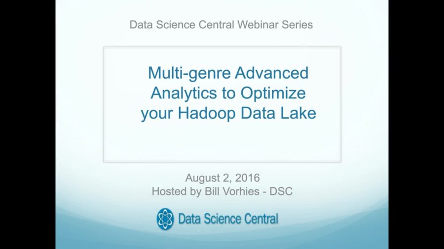 DSC Webinar Series: Multi-genre Advanced Analytics to Optimize your Hadoop Data Lake – Vimeo thumbnail