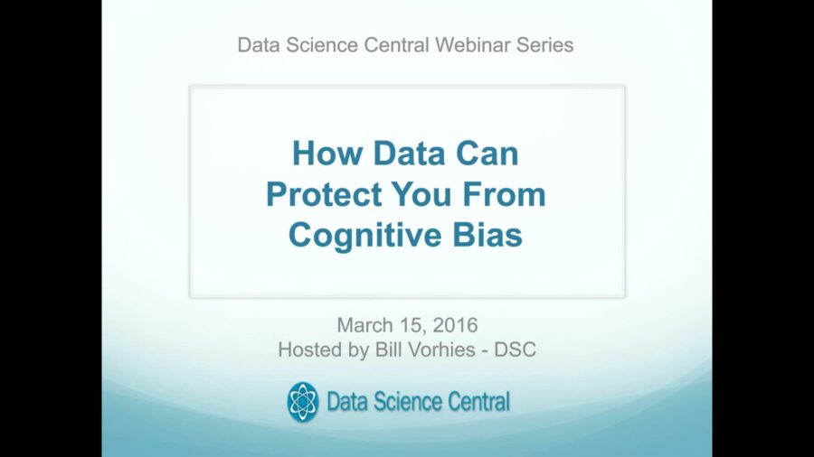 DSC Webinar Series: How Data Can Protect You From Cognitive Bias – Vimeo thumbnail