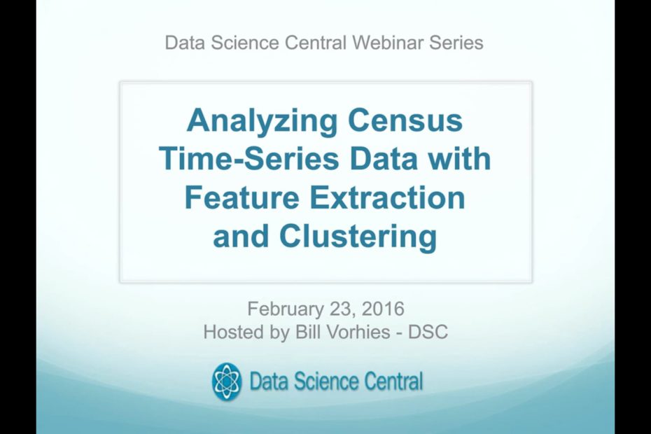 DSC Webinar Series: Analyzing Census Time-Series Data with Feature Extraction  and Clustering – Vimeo thumbnail