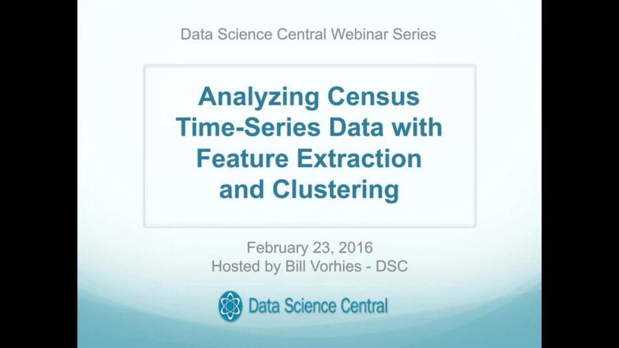 DSC Webinar Series: Analyzing Census Time-Series Data with Feature Extraction  and Clustering – Vimeo thumbnail