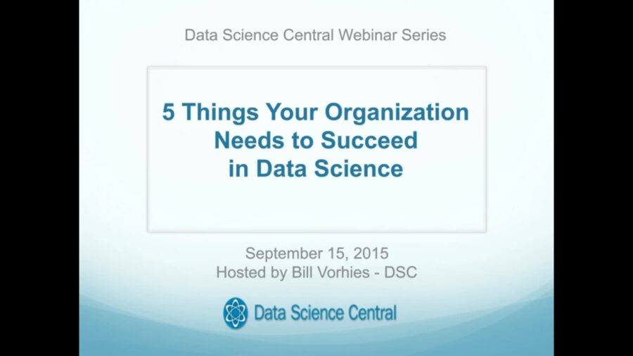 DSC Webinar Series: 5 Things Your Organization Needs to Succeed in Data Science – Vimeo thumbnail