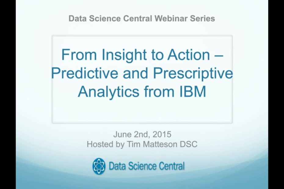 DSC Webinar Series: From Insight to Action – Predictive and Prescriptive Analytics from IBM – Vimeo thumbnail