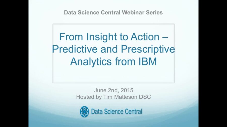 DSC Webinar Series: From Insight to Action – Predictive and Prescriptive Analytics from IBM – Vimeo thumbnail
