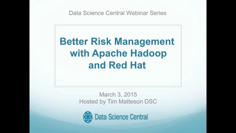DSC Webinar Series: Better Risk Management with Apache Hadoop and RedHat – Vimeo thumbnail