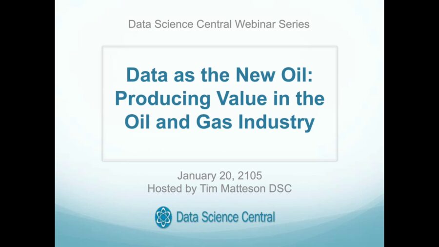 DSC Webinar Series: Data as the New Oil: Producing Value in the Oil and Gas Industry 1.20.2015 – Vimeo thumbnail