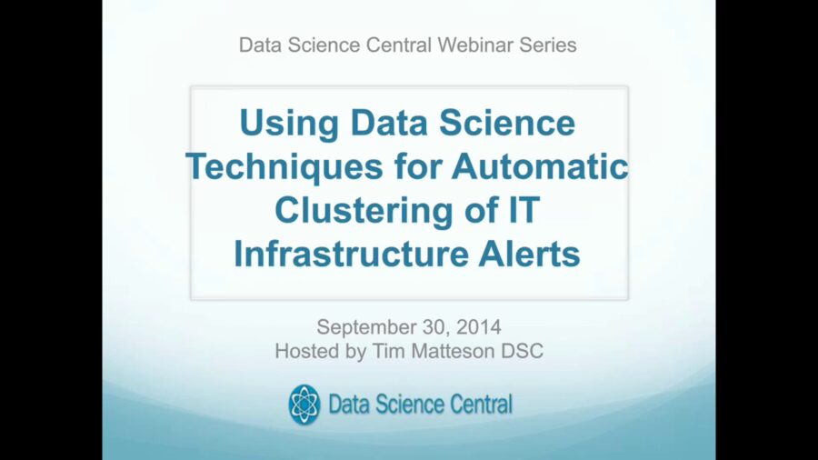 DSC Webinar Series: Using Data Science Techniques for Automatic Clustering of IT Infrastructure Alerts 9.30.2014 – Vimeo thumbnail