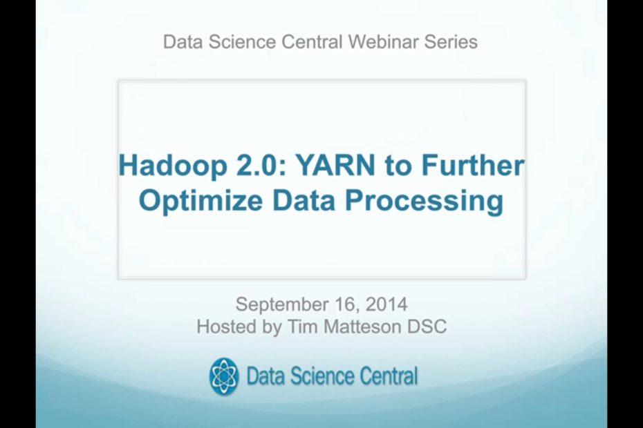 DSC Webinar Series: Hadoop 2.0: YARN to Further Optimize Data Processing 9.16.2014 – Vimeo thumbnail