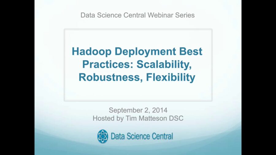 DSC Webinar Series: Hadoop Deployment Best Practices: Scalability, Robustness and Flexibility 9.2.2014 – Vimeo thumbnail