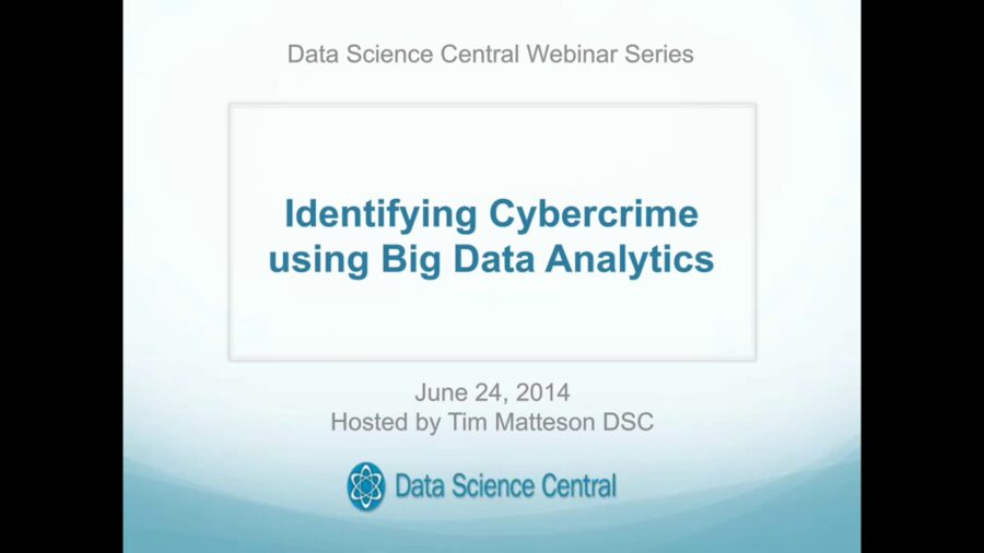 DSC Webinar Series: Identifying Cybercrime using Big Data Analytics 6.24.2014 – Vimeo thumbnail