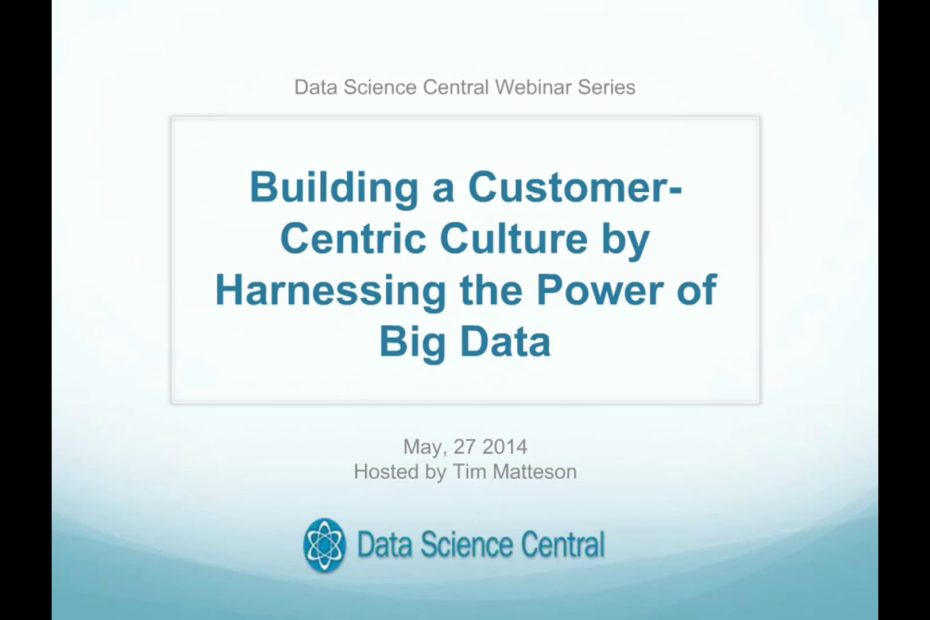 DSC Webinar Series: Building a Customer-Centric Culture by Harnessing the Power of Big Data 5.27.2014 – Vimeo thumbnail