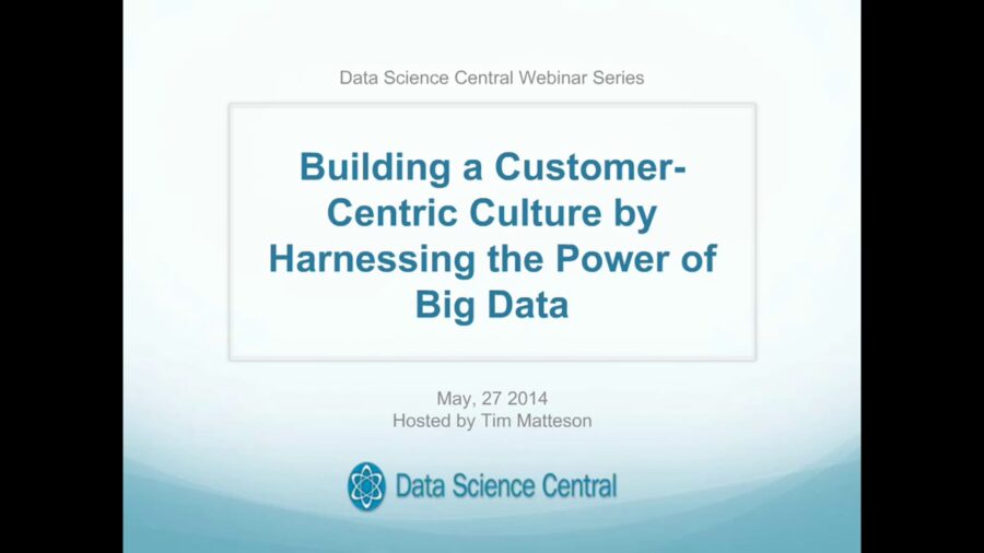 DSC Webinar Series: Building a Customer-Centric Culture by Harnessing the Power of Big Data 5.27.2014 – Vimeo thumbnail