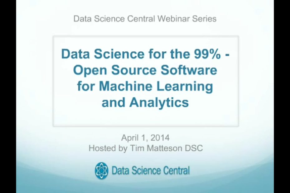 DSC Webinar Series: Data Science for the 99% Open Source Software for Machine Learning and Analytics 4.1.2014 – Vimeo thumbnail