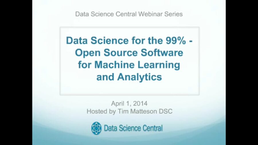 DSC Webinar Series: Data Science for the 99% Open Source Software for Machine Learning and Analytics 4.1.2014 – Vimeo thumbnail
