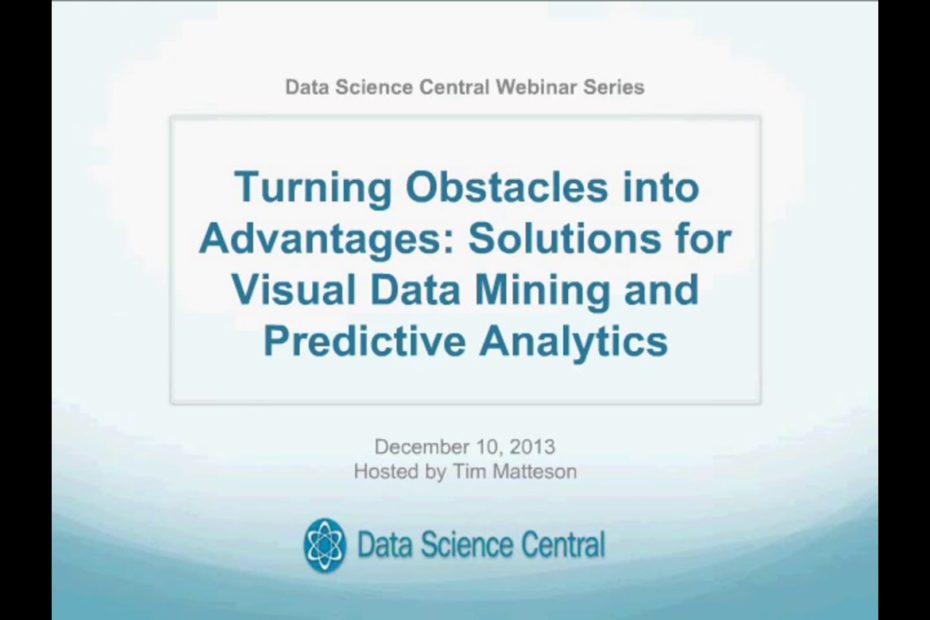 DSC Webinar Series: Turning Obstacles into Advantages: Solutions for Visual Data Mining and Predictive Analytics 12.10.2013 – Vimeo thumbnail