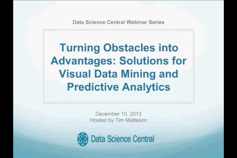 DSC Webinar Series: Turning Obstacles into Advantages: Solutions for Visual Data Mining and Predictive Analytics 12.10.2013 – Vimeo thumbnail