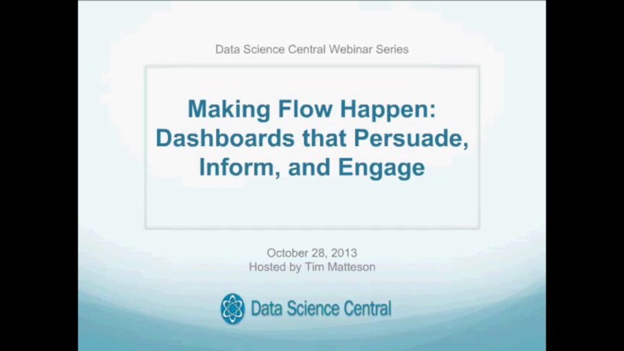 DSC Webinar Series:Making Flow Happen: Dashboards that Persuade, Inform, and Engage 10.29.2013 – Vimeo thumbnail