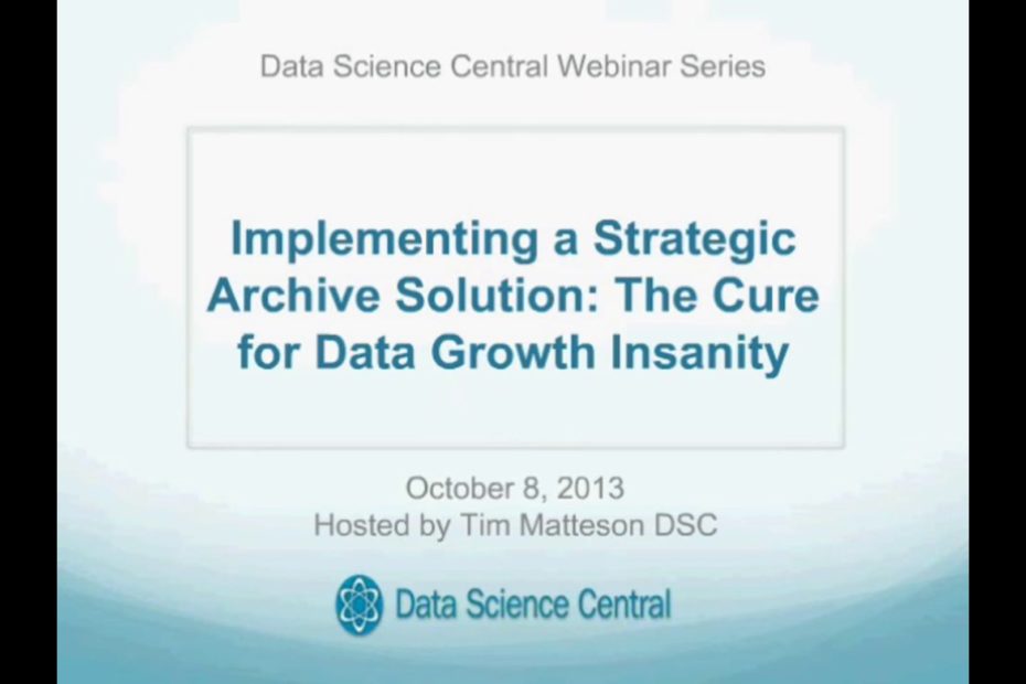 DSC Webinar Series: Implementing a Strategic Archive Solution: The Cure for Data Growth Insanity 10.8.2013 – Vimeo thumbnail
