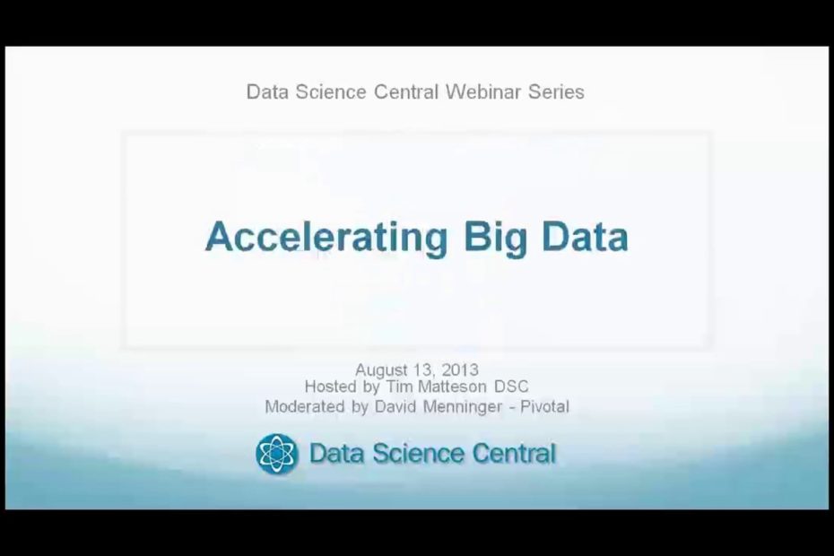Data Science Central Webinar Series: Accelerating Big Data 8.13.2013 – Vimeo thumbnail