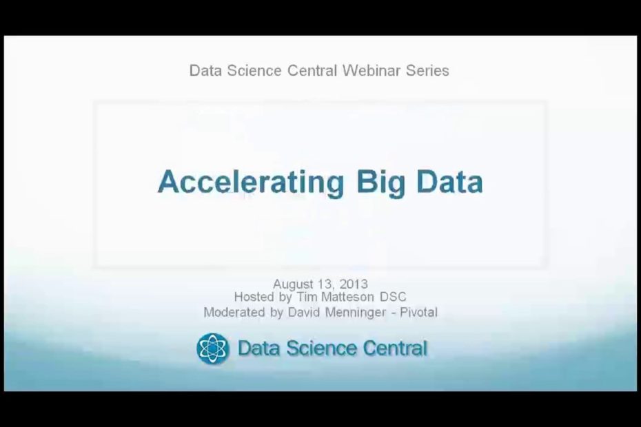 Data Science Central Webinar Series: Accelerating Big Data 8.13.2013 – Vimeo thumbnail