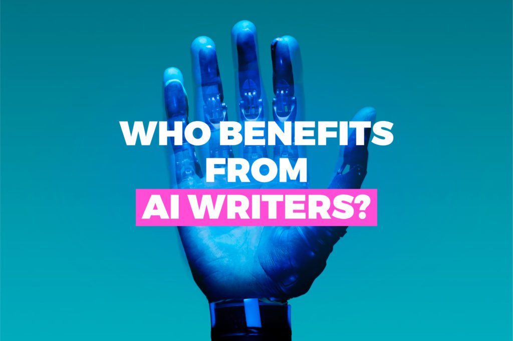 Who Benefits from AI Writers?