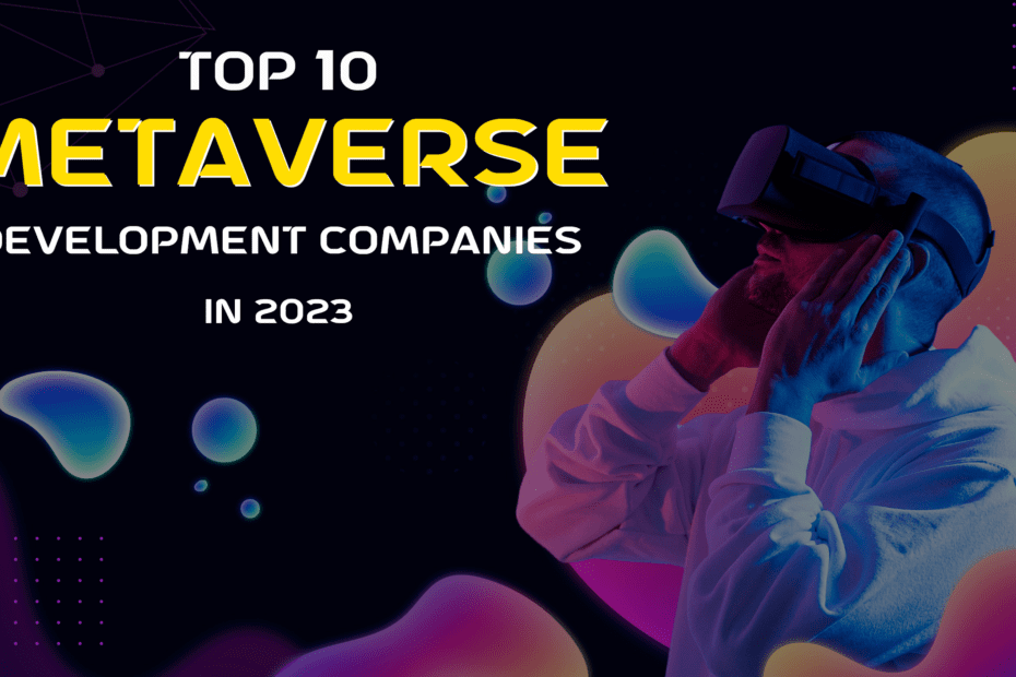 top metaverse development companies