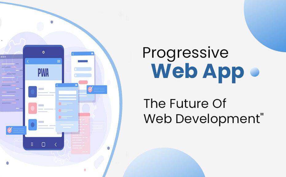 Why Are Progressive Web Apps Becoming the Future of Web Development