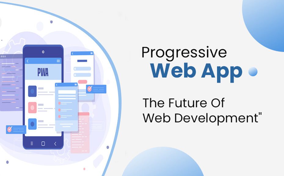 Why Are Progressive Web Apps Becoming the Future of Web Development