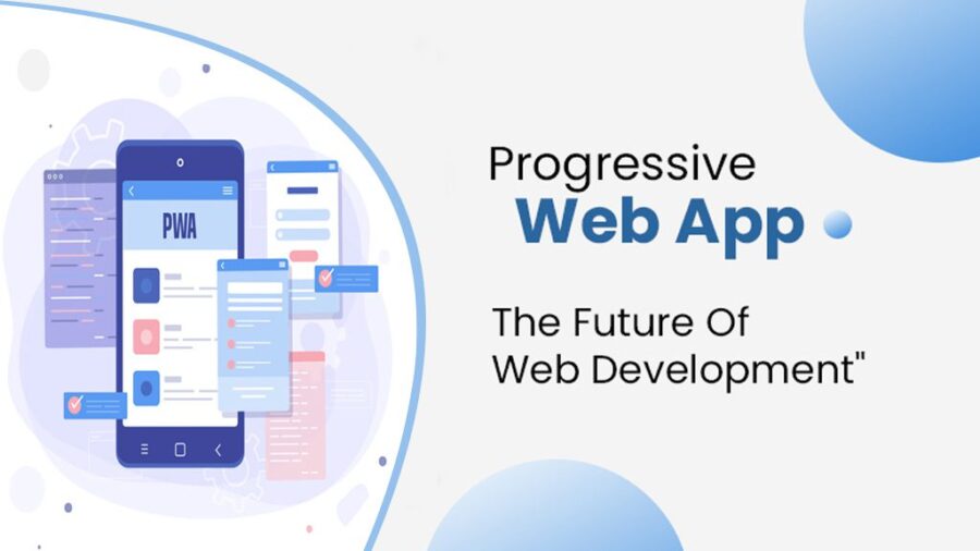 Progressive Web Applications Turning into the Future of Website Development