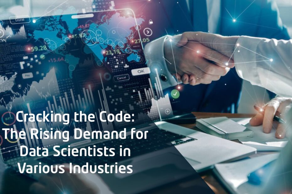 Cracking the Code: The Rising Demand for Data Scientists in Various Industries