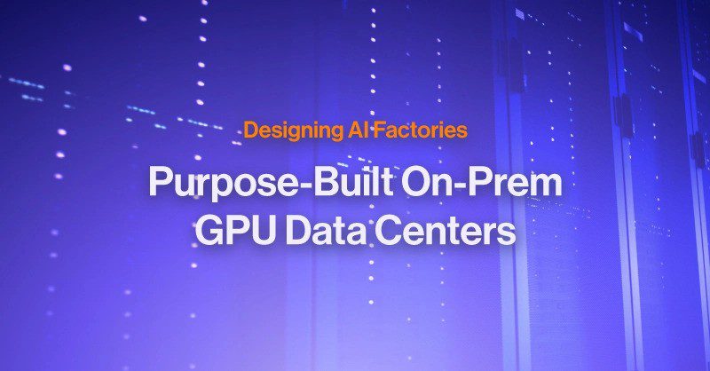 ai-factories-purpose-built-on-prem-gpu-data-centers